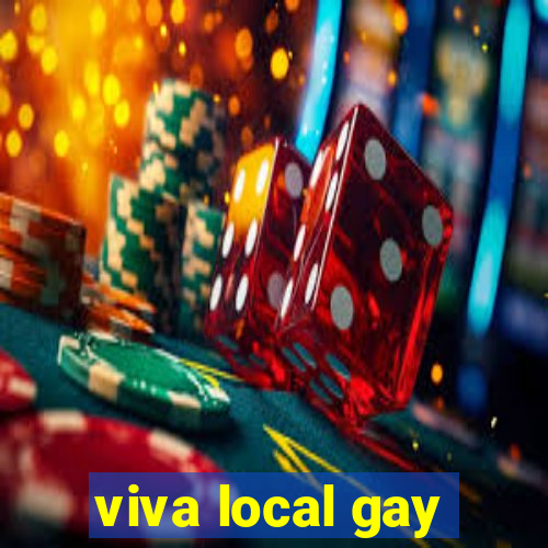 viva local gay